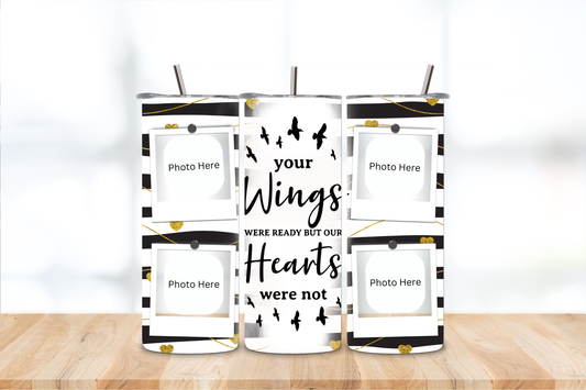 Your Wings Were Ready 20oz Tumbler